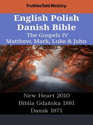 cover image of English Polish Danish Bible--The Gospels IV--Matthew, Mark, Luke & John